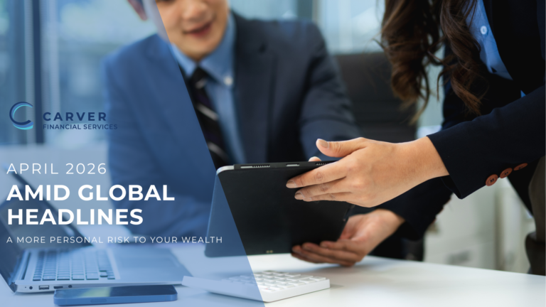 Amid Global Headlines, A More Personal Risk to Your Wealth